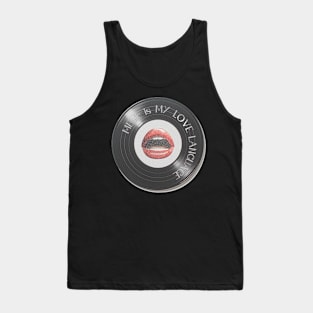 For Music Student - Music Is My Love Language Tank Top